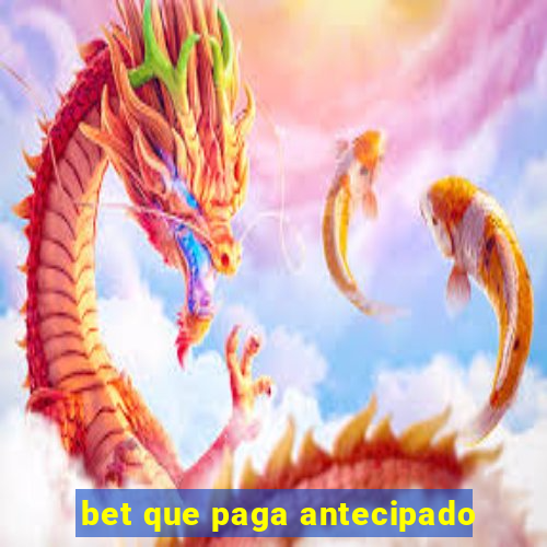 bet que paga antecipado